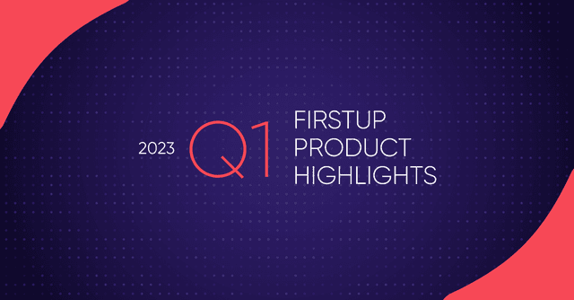 What’s New in Firstup: Highlights of Q1 2023