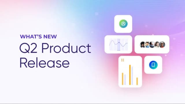 Reach Further, Act Faster, Prove More: What's New in Q2 2026