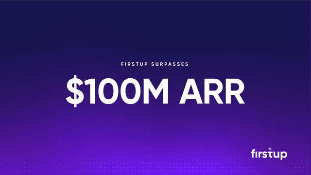 Celebrating a major milestone: Firstup achieves $100M in ARR